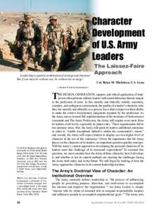 Character Development of U.S. Army Leaders Leadership is a potent combination of strategy and character. But if you must be without one, be without the strategy.1