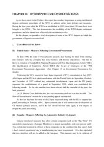 CHAPTER 18  WTO DISPUTE CASES INVOLVING JAPAN As we have stated in the Preface, this report has attached importance to using multilateral dispute settlement procedures of the WTO to address unfair trade policies and meas