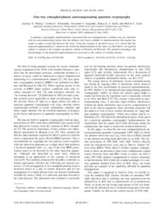 PHYSICAL REVIEW A 67, 062309 共2003兲  One-way entangled-photon autocompensating quantum cryptography Zachary D. Walton,* Ayman F. Abouraddy, Alexander V. Sergienko, Bahaa E. A. Saleh, and Malvin C. Teich Quantum Imagi