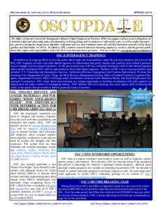 Department of Justice | Civil Rights Division  SPRING 2014 The Office of Special Counsel for Immigration-Related Unfair Employment Practices (OSC) investigates and prosecutes allegations of national origin and citizenshi