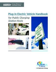 Plug-In Electric Vehicle Handbook for Public Charging Station Hosts Plug-In Electric Vehicle Handbook for Public Charging Station Hosts