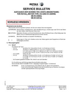 SERVICE BULLETIN AUSTAUSCH DER SCHEIBE TNRMAGNETNABE) FÜR ROTAX® MOTOR TYPE 912 UND 914 (SERIE) SB-912-058UL SB-914-041UL