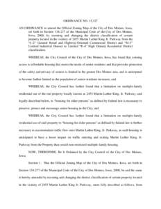ORDINANCE NO. 15,327 AN ORDINANCE to amend the Official Zoning Map of the City of Des Moines, Iowa, set forth in Section[removed]of the Municipal Code of the City of Des Moines, Iowa, 2000, by rezoning and changing the d