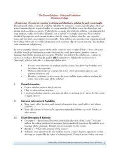 The Course Syllabus – Policy and Guidelines Westmont College All instructors of record are required to develop and distribute a syllabus for each course taught. Though much of the content of a syllabus will differ by i