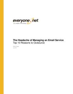 The Headache of Managing an Email Service: Top 10 Reasons to Outsource and Move to Hosted Email