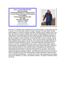 Bruce A. Pruitt, PhD, PH, PWS Research Ecologist Professional Hydrologist & Wetland Scientist US Army Engineer Research and Development Center (ERDC) Environmental Laboratory (EL)