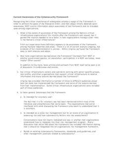 Current Awareness of the Cybersecurity Framework Recognizing the critical importance of widespread voluntary usage of the Framework in order to achieve the goals of the Executive Order, and that usage initially depends u