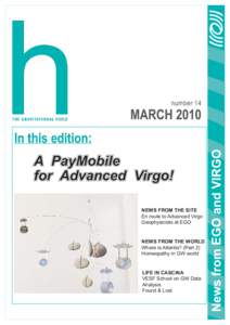 In this edition: A PayMobile for Advanced Virgo! NEWS FROM THE SITE En route to Advanced Virgo Geophysicists at EGO