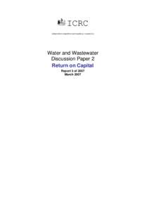 Water and Wastewater Discussion Paper 2: Return on Capital, Report 3 of 2007, March 2007