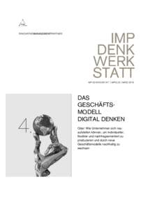 IMP DENKWERSTATT | IMPULSE | MÄRZDAS GESCHÄFTSMODELL DIGITAL DENKEN Oder: Wie Unternehmen sich neu