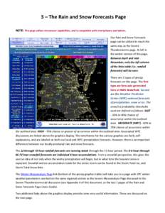 3 – The Rain and Snow Forecasts Page NOTE: This page utilizes mouseover capabilities, and is compatible with smartphones and tablets. Our Rain and Snow Forecasts page can be utilized in much the same way as the Severe 