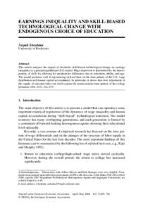 EARNINGS INEQUALITY AND SKILL-BIASED TECHNOLOGICAL CHANGE WITH ENDOGENOUS CHOICE OF EDUCATION Árpád Ábrahám University of Rochester