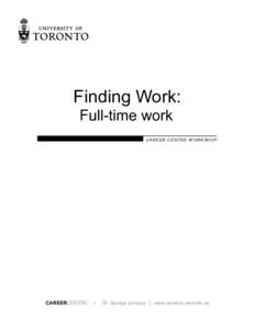 Finding Work: Full-time work CAREER CENTRE WORKSHOP CAREERCENTRE