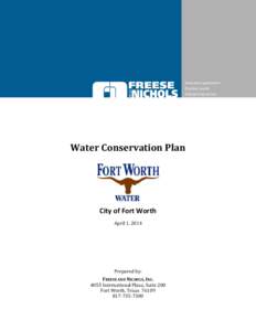 Water Conservation Plan  City of Fort Worth April 1, 2014  Prepared by:
