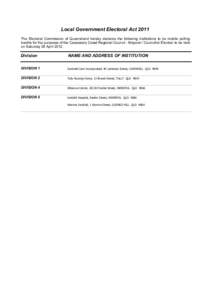 Local Government Electoral Act 2011 The Electoral Commission of Queensland hereby declares the following institutions to be mobile polling booths for the purposes of the Cassowary Coast Regional Council - Mayoral / Counc