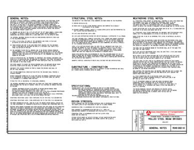 GENERAL NOTES:  STRUCTURAL STEEL NOTES: WEATHERING STEEL NOTES: