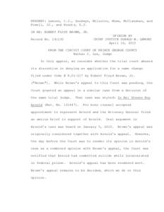PRESENT: Lemons, C.J., Goodwyn, Millette, Mims, McClanahan, and Powell, JJ., and Koontz, S.J. IN RE: ROBERT FLOYD BROWN, JR. OPINION BY CHIEF JUSTICE DONALD W. LEMONS April 16, 2015