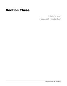 Section Three Historic and Forecast Production Division of Oil and Gas 2007 Report