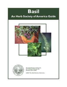 Basil An Herb Society of America Guide The Herb Society of America 9019 Kirtland Chardon Rd. Kirtland, Ohio 44094
