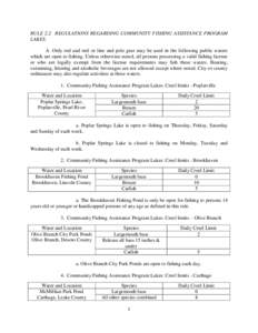 RULE 2.2 REGULATIONS REGARDING COMMUNITY FISHING ASSISTANCE PROGRAM LAKES. A. Only rod and reel or line and pole gear may be used in the following public waters which are open to fishing. Unless otherwise stated, all per