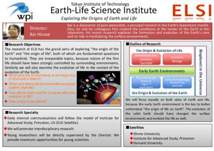 Tokyo Institute of Technology  Earth‐Life Science Institute Exploring the Origins of Earth and Life Director: Kei Hirose