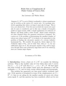 Finite Sets as Complements of Finite Unions of Convex Sets by Jim Lawrence and Walter Morris  Suppose S ⊆ Rd is a set of (finite) cardinality n whose complement