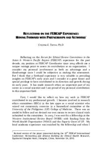 REFLECTIONS ON THE FERCAP EXPERIENCE: MOVING FORWARD WITH PARTNERSHIPS AND NETWORKS* Cristina E. Torres, Ph.D. Reflecting on the Forum for Ethical Review Committees in the Asian & Western Pacific Region (FERCAP) experien