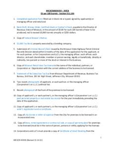 MICROBREWERY – MICB $5 per 100 barrels - Section[removed]Completed application form filled out in black ink or typed, signed by applicant(s) or managing officer and notarized. 2. Bank Draft, Money Order, Certified c