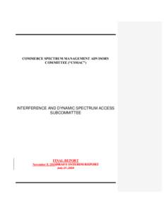 COMMERCE SPECTRUM MANAGEMENT ADVISORY COMMITTEE (“CSMAC”) INTERFERENCE AND DYNAMIC SPECTRUM ACCESS SUBCOMMITTEE