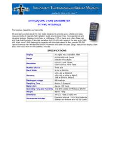 DATALOGGING 3-AXIS GAUSSMETER WITH PC INTERFACE Tremendous Capability and Versatility We are really excited about this new meter designed to provide quick, reliable and easy measurements of magnetic field radiation level