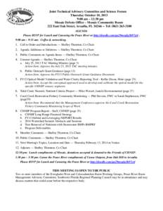 Joint Technical Advisory Committee and Science Forum Thursday October 10, 2013 9:00 am – 12:30 pm Mosaic DeSoto Office – Mosaic Community Room 222 East Oak Street, Arcadia, FL[removed]Tel: ([removed]AGENDA