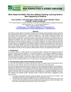 More Heads Are Better Than One: Making Teaching/ Learning Science More Appealing to Students 1,3,6  Anca Colibaba1, Irina Gheorghiu2, Odette Arhip3, Cintia Colibaba4, Stefan