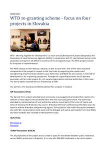 [removed]WTD re-granting scheme - focus on four projects in Slovakia  WTD - Working Together for Development is a multi-annual development project designed by the