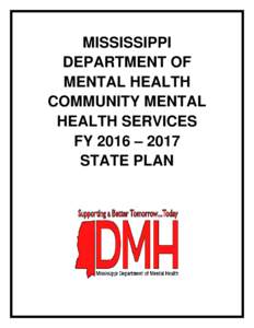 MISSISSIPPI DEPARTMENT OF MENTAL HEALTH COMMUNITY MENTAL HEALTH SERVICES FY 2016 – 2017