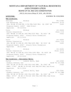 MONTANA DEPARTMENT OF NATURAL RESOURCES AND CONSERVATION BOARD OF OIL AND GAS CONSERVATION 2535 St. Johns Avenue, Billings, MT[removed]0040  ACTIVITIES: