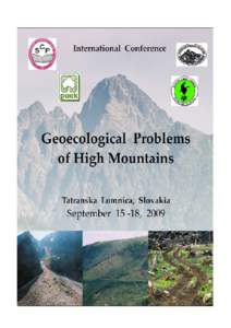 International Conference Organized under the auspices of The Association of Polish Geomorphologists Association of Slovak Geomorphologists The Polish Association for Landscape Ecology Tatra National Park (TANAP)