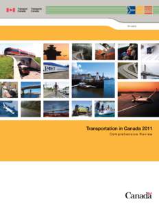 TP[removed]Transportation in Canada 2011 Comprehensive Review  © Minister of Public Works and Government Services, Canada, 2012