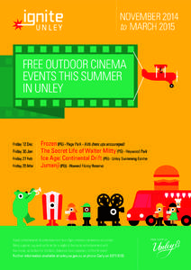 NOVEMBER 2014 to MARCH 2015 FREE OUTDOOR CINEMA EVENTS THIS SUMMER IN UNLEY