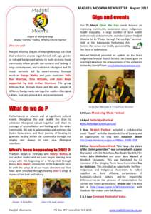 MADJITIL MOORNA NEWSLETTER August[removed]NNNNNEWSNNEWSLETTERNEWSLETTER Singers of Aboriginal songs Singing ~ learning ~ healing Bringing cultures together