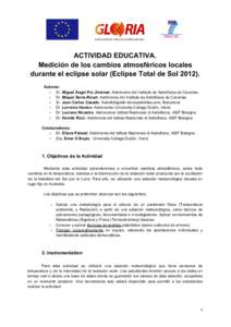 ACTIVIDAD EDUCATIVA. Medición de los cambios atmosféricos locales durante el eclipse solar (Eclipse Total de SolAutores: ○ Sr. Miguel Ángel Pío Jiménez. Astrónomo del Instituto de Astrofísica de Canarias