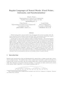 Regular Languages of Nested Words: Fixed Points, Automata, and Synchronization ∗ Marcelo Arenas Departamento de Ciencia de la Computaci´on Pontificia Universidad Cat´olica de Chile 