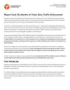 Transportation Alternatives 127 West 26th Street, Suite 1002 New York, NY[removed]Report Card: Six Months of Vision Zero Traffic Enforcement Despite two decades of steady declines, traffic fatalities remain an epidemic in 