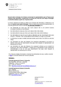 Ambassade de Suisse à Kinshasa  Accord entre la Suisse et la France concernant la représentation par la France pour l’examen des demandes, la délivrance ou le refus de visas de court séjour Schengen à Libreville (