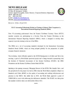 NEWS RELEASE Eastern Caribbean Central Bank P O Box 89, Basseterre, St Kitts Contact: Ingrid O’Loughlin, Senior Director, Corporate Relations Department Phone: ([removed]Fax: ([removed]