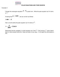 POLAR EQUATIONS AND THEIR GRAPHS Example 4: Change the rectangular equation of . Knowing that