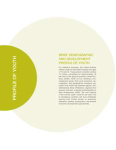 PROFILE OF YOUTH  Brief demographic and development profile of youth For statistical purposes, the United Nations