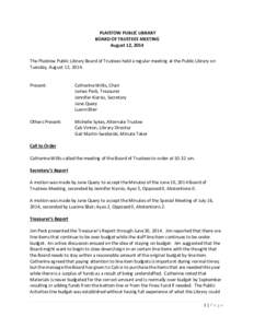 PLAISTOW PUBLIC LIBRARY BOARD OF TRUSTEES MEETING August 12, 2014 The Plaistow Public Library Board of Trustees held a regular meeting at the Public Library on Tuesday, August 12, 2014.