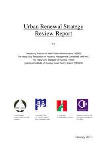 Urban Renewal Strategy Review Report By Hong Kong Institute of Real Estate Administrators (HIREA) The Hong Kong Association of Property Management Companies (HKAPMC)