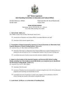 126th Maine Legislature Joint Standing Committee on Education and Cultural Affairs Senator Rebecca J. Millett Senate Chair  Representative W. Bruce MacDonald