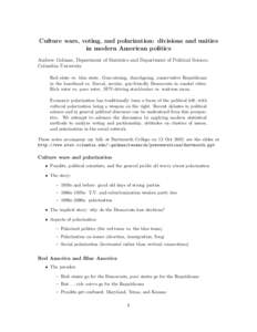 Culture wars, voting, and polarization: divisions and unities in modern American politics Andrew Gelman, Department of Statistics and Department of Political Science, Columbia University Red state vs. blue state. Gun-own